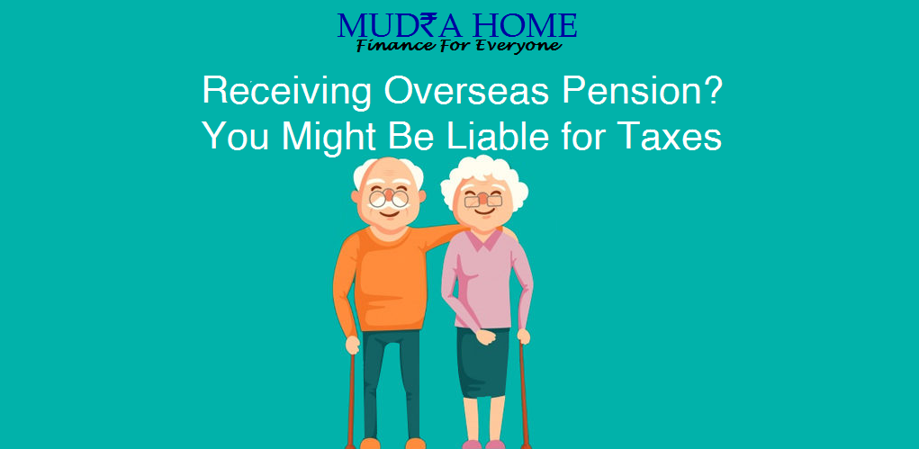 Receiving Overseas Pension? You Might Be Liable for Taxes