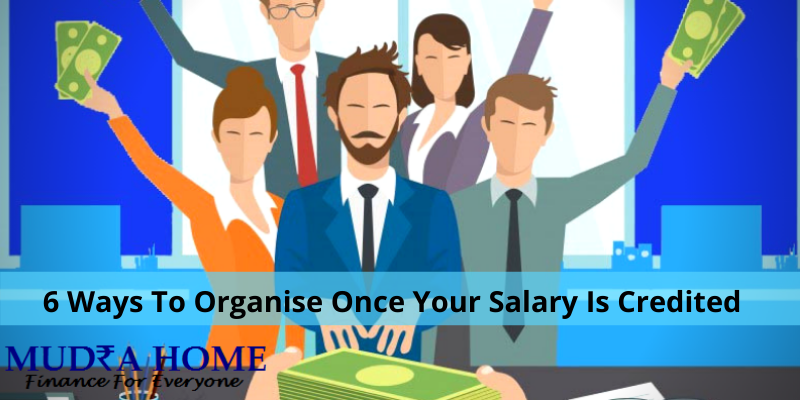 6 Ways To Organise Once Your Salary Is Credited