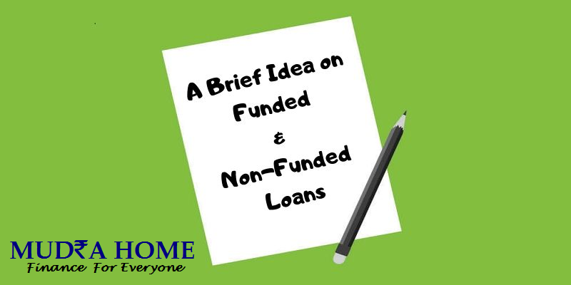 A Brief Idea on Funded & Non-Funded Loans