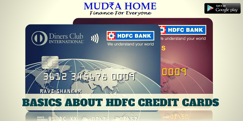 BASICS ABOUT HDFC CREDIT CARDS