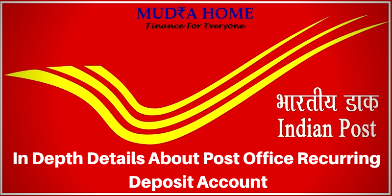 In-Depth Details About Post Office Recurring Deposit Account