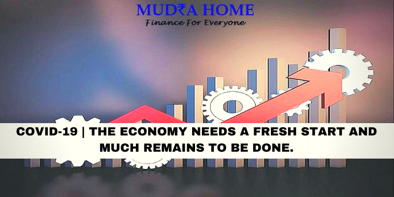 COVID-19 | THE ECONOMY NEEDS A FRESH START AND MUCH REMAINS TO BE DONE