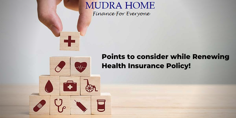 Points to consider while Renewing Health Insurance Policy