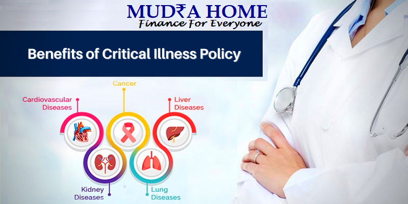 Benefits of Critical Illness Policy.