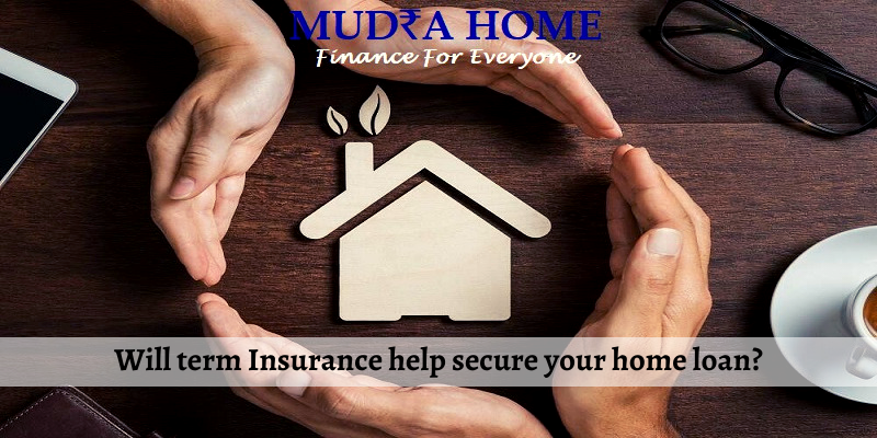 Will term Insurance help secure your home loan?
