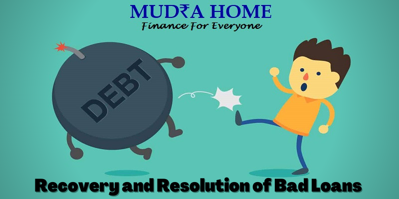 Recovery and Resolution of Bad Loans