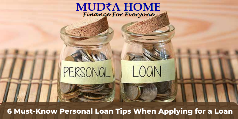 6 Must-Know Personal Loan Tips When Applying for a Loan