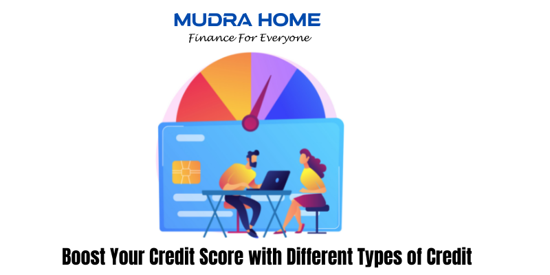 Boost your Credit Score with Different types of Credit