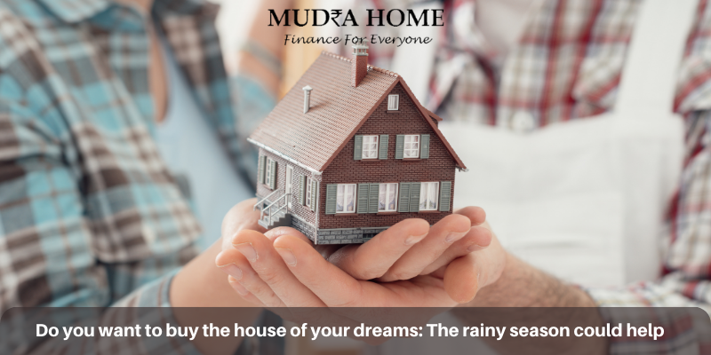 Do you want to buy the house of your dreams: The rainy season could help