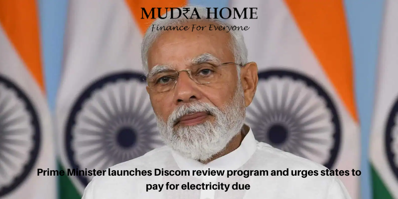 Prime Minister launches Discom review program and urges states to pay for electricity due