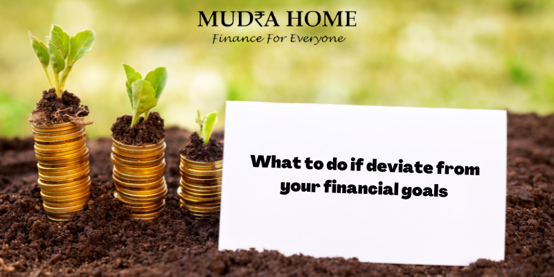 What to do if deviate from your financial goals