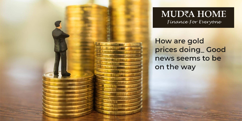 How are gold prices doing: Good news seems to be on the way