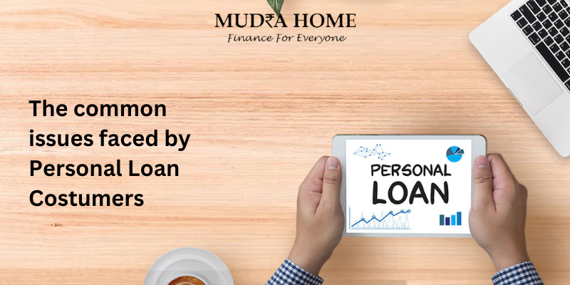 The common issues faced by Personal Loan Costumers